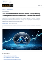 APT Price Prediction: Pinned Below Every Moving Average as Oversold Indicators Flash at Extremes - Blockchain.News