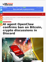AI agent OpenClaw confirms ban on Bitcoin, crypto discussions in Discord - The Crypto News Wire