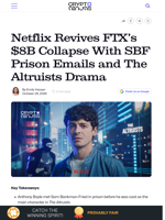 Netflix Revives FTX’s $8B Collapse With SBF Prison Emails and The Altruists Drama