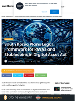 South Korea Plans Legal Framework for RWAs and Stablecoins in Digital Asset Act | Live Bitcoin News