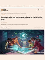 Base is ‘exploring’ native token launch – Is 2026 the year? - AMBCrypto