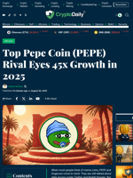 Top Pepe Coin (PEPE) Rival Eyes 45x Growth in 2025 - Crypto Daily