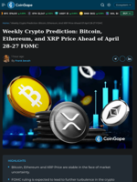 Weekly Crypto Prediction: Bitcoin, Ethereum, and XRP Price Ahead of April 28-27 FOMC