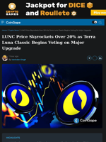 LUNC Price Skyrockets Over 20% as Terra Luna Classic Begins Voting on Major Upgrade