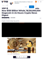 XRP Beats Bitcoin, Satoshi Nakamoto Now $130 Billion Whale, 18,120,000,000 Dogecoin in 24 Hours: Crypto News Digest