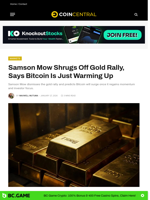 Samson Mow Shrugs Off Gold Rally, Says Bitcoin Is Just Warming Up - CoinCentral