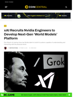 xAI Recruits Nvidia Engineers to Develop Next-Gen ‘World Models’ Platform - CoinCentral