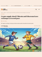Crypto supply shock? Bitcoin and Ethereum leave exchanges at record pace - AMBCrypto