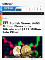 ETF Bullish Wave: $403 Million Flows Into Bitcoin and $192 Million Into Ether - The Crypto News Wire