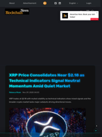 XRP Price Consolidates Near $2.18 as Technical Indicators Signal Neutral Momentum Amid Quiet Market - Blockchain.News