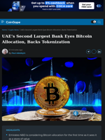 UAE's Second Largest Bank Eyes Bitcoin Allocation, Backs Tokenization