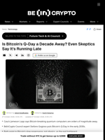 Is Bitcoin's Q-Day a Decade Away? Even Skeptics Say It's Running Late