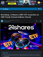 21Shares XRP ETF Launches as XRP Funds Extend Inflows
