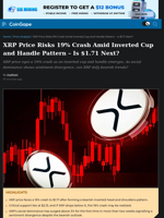 XRP Price Risks 19% Crash Amid Inverted Cup and Handle Pattern - Is $1.71 Next?