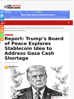Report: Trump’s Board of Peace Explores Stablecoin Idea to Address Gaza Cash Shortage - The Crypto News Wire