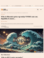 Why is Bitcoin's price up today? FOMC rate cut, liquidity & more... - AMBCrypto