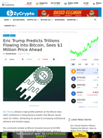 Eric Trump Predicts Trillions Flowing Into Bitcoin, Sees $1 Million Price Ahead ⋆ ZyCrypto