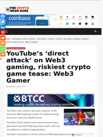YouTube’s ‘direct attack’ on Web3 gaming, riskiest crypto game tease: Web3 Gamer - The Crypto News Wire