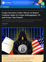 Crypto Investors At Risk As Report Reveals Spike In Crypto Kidnappings