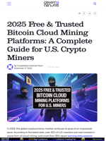 2025 Free & Trusted Bitcoin Cloud Mining Platforms: A Complete Guide for U.S. Crypto Miners