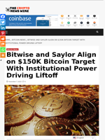 Bitwise and Saylor Align on $150K Bitcoin Target With Institutional Power Driving Liftoff - The Crypto News Wire