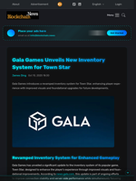 Gala Games Unveils New Inventory System for Town Star - Blockchain.News