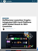 Refillarena Launches Crypto-Integrated Gift Card Platform with Global Reach in 180+ Countries - TechBullion