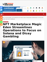 NFT Marketplace Magic Eden Streamlines Operations to Focus on Solana and Dicey Gambling - The Crypto News Wire