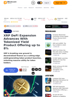 XRP DeFi Expansion Advances With Tokenized Yield Product Offering up to 8% – Featured Bitcoin News