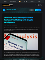 Coinbase and Chainalysis Tackle Fentanyl Trafficking with Crypto Intelligence - Blockchain.News