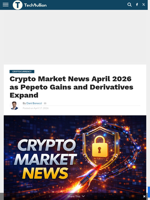 Crypto Market News April 2026 as Pepeto Gains and Derivatives Expand - TechBullion