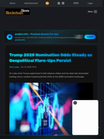 Trump 2028 Nomination Odds Steady as Geopolitical Flare-Ups Persist - Blockchain.News