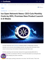 Ice Open Network News: CEO Cuts Monthly Costs by 89%, Promises New Product Launch in 8 Weeks