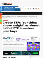 Crypto ETFs ‘punching above weight’ as almost half of ETF investers plan buys - The Crypto News Wire