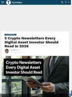 5 Crypto Newsletters Every Digital Asset Investor Should Read in 2026 - TechBullion