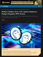 PENGU Rallies Over 12% Amid Coinbase's PFP Frenzy