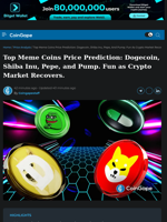Top Meme Coins Price Prediction: Dogecoin, Shiba Inu, Pepe, and Pump. Fun as Crypto Market Recovers
