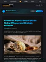 Canaan Inc. Reports Record Bitcoin Mining Efficiency and Strategic Advances - Blockchain.News