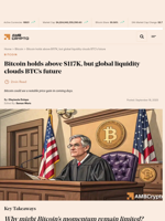 Bitcoin holds above $117K, but global liquidity clouds BTC's future - AMBCrypto