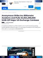 Anonymous Shiba Inu Billionaire Awakens and Pulls
34,924,296,000 SHIB Off Major US Exchange Coinbase