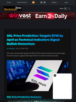 SOL Price Prediction: Targets $110 by April as Technical Indicators Signal Bullish Momentum - Blockchain.News