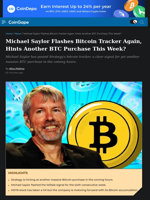 Michael Saylor Flashes Bitcoin Tracker Again, Hints Another BTC Purchase This Week?