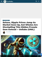 Solana and Ripple Prices Soar, but Market Whales Are Looking at Unilabs (UNIL)