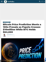Bitcoin Price Prediction Meets a 100x Presale as Pepeto Crosses $10million While BTC Holds $64,000 - TechBullion
