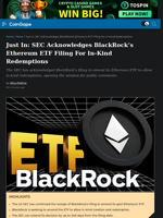 Just In: SEC Acknowledges BlackRock's Ethereum ETF Filing For In-Kind Redemptions