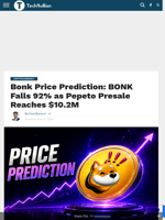 Bonk Price Prediction: BONK Falls 92% as Pepeto Presale Reaches $10.2M - TechBullion