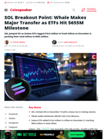 SOL Breakout Point: Whale Makes Major Transfer as ETFs Hit $655M Milestone - Coinspeaker