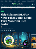 Skip Solana (SOL) For Now:  Tokens That Could Turn Make You Rich Faster - Crypto Daily