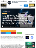 Hold $CWT for Premium Access and 100% Cashback, More Rewarding Than Riding BNB’s All-Time High or XRP’s Forecast | Live Bitcoin News