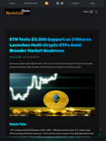 ETH Tests $3,300 Support as 21Shares Launches Multi-Crypto ETFs Amid Broader Market Weakness - Blockchain.News